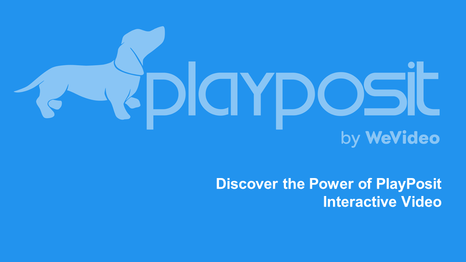 Discover the Power of PlayPosit Interactive Video Poster Image.png